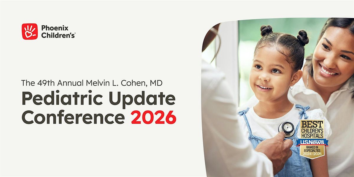 49th Annual Melvin L Cohen, MD Pediatric Update 2026, 2 March | Event in Paradise Valley | AllEvents