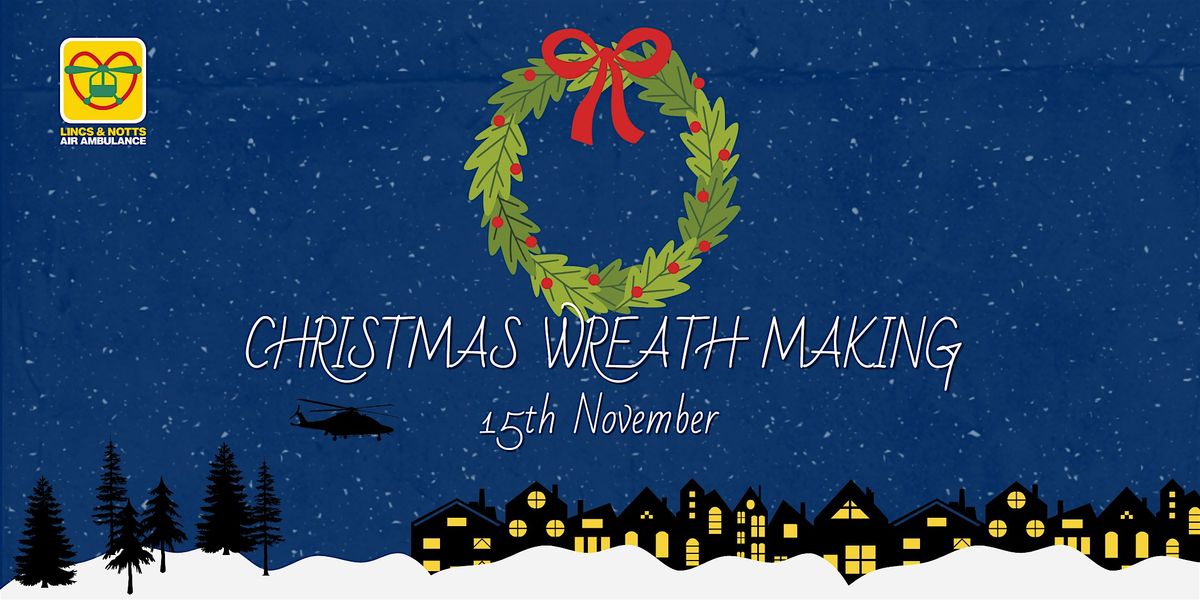LNAA Christmas Wreath Making Workshop, 15 November | Event in Lincoln | AllEvents