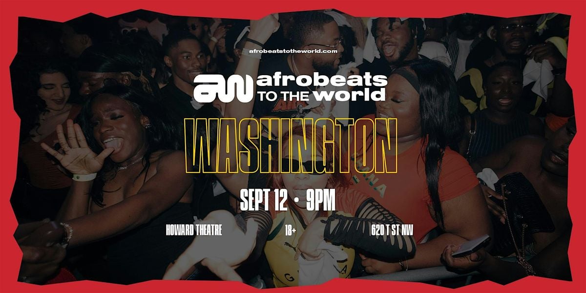 Afrobeats to the World ( DC ), 12 September | Event in Washington | AllEvents