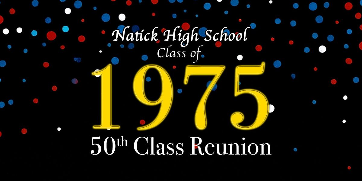 Natick High School Class Of 1975 50th Reunion Hampton Inn Boston natick-high-school-class-of-1975-50th-reunion-hampton-inn-boston
