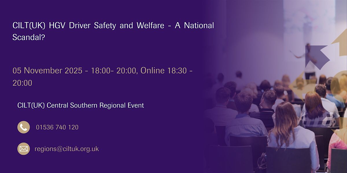 CILT(UK) HGV Driver Safety and Welfare – A National Scandal?, 5 November | Event in Oxford | AllEvents