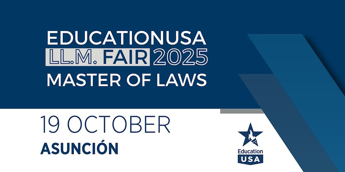 EducationUSA LL.M. Fair 2025 | Asunción, 19 October | Event in Asunción | AllEvents