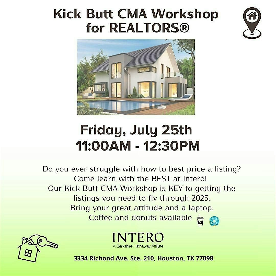 Kick Butt CMA's  Workshop for REALTORS!, 25 July | Event in Houston | AllEvents
