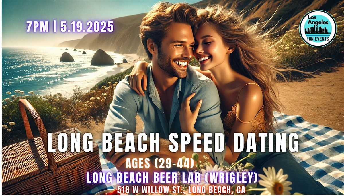 Long Beach  Speed Dating - More Dates, Less Wait! (Ages 29-44), 19 May | Event in Long Beach | AllEvents