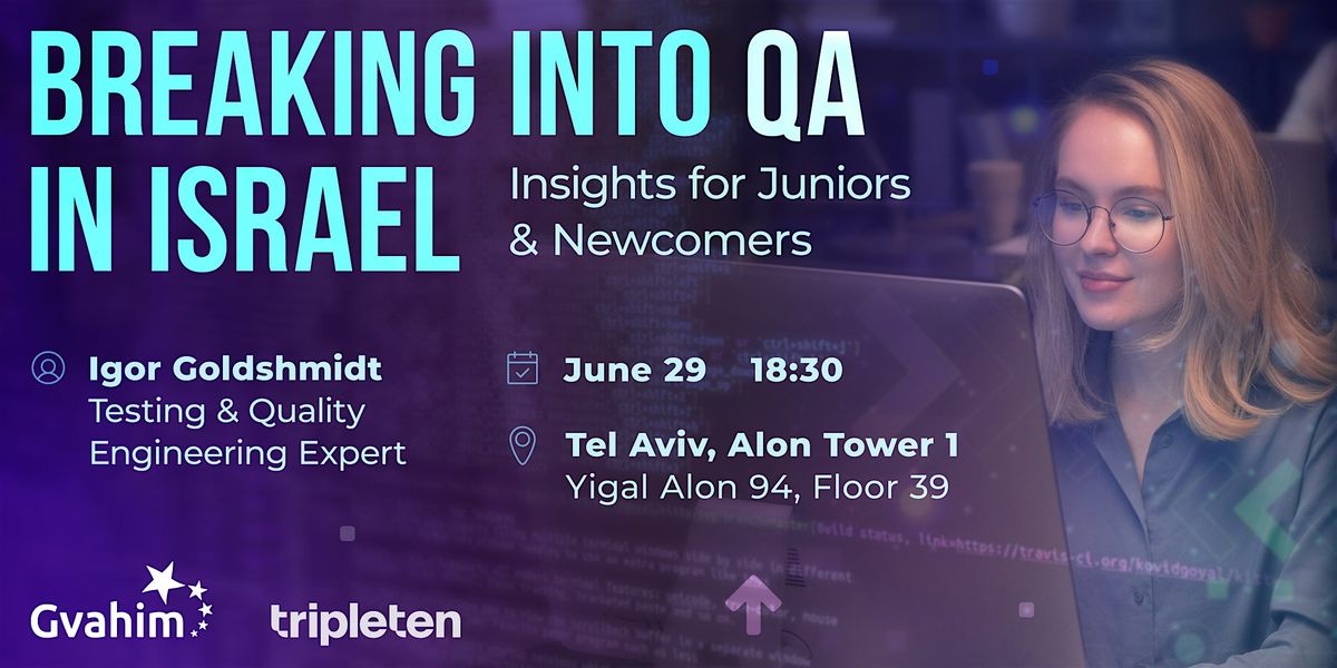 Breaking Into QA in Israel, 29 June | Event in Tel Aviv-Yafo | AllEvents