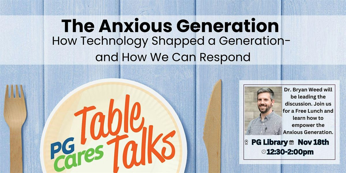 The Anxious Generation:How Technology Shaped a GenerationHow We Can Respond, 18 November | Event in Pleasant Grove