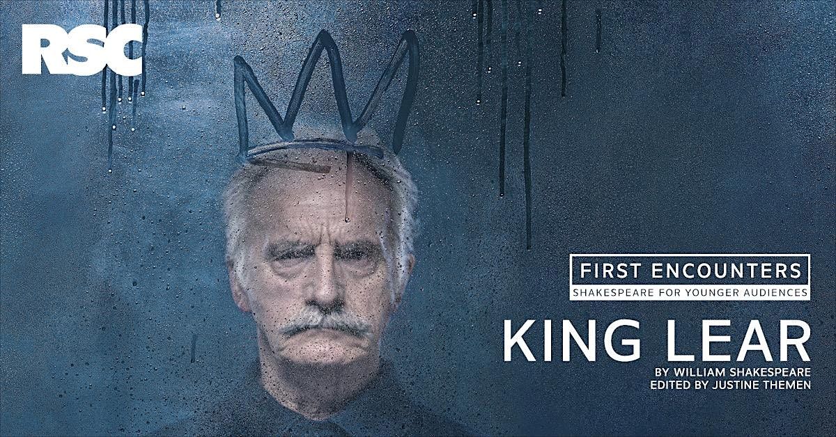 RSC First Encounters: King Lear, 17 October | Event in Coventry | AllEvents