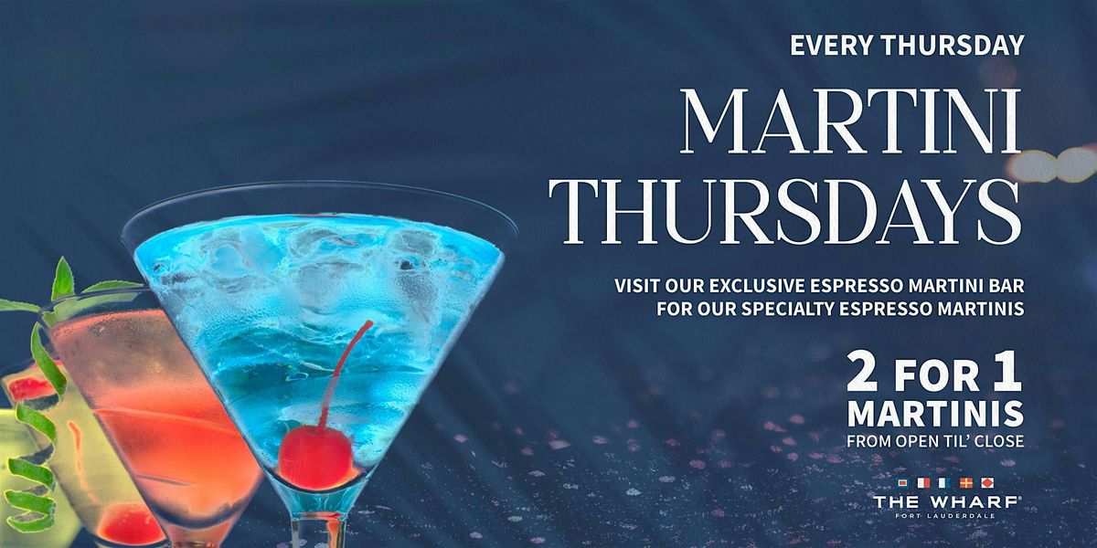 2 for 1 Martini Thursdays at The Wharf FTL!, 23 October | Event in Fort Lauderdale | AllEvents
