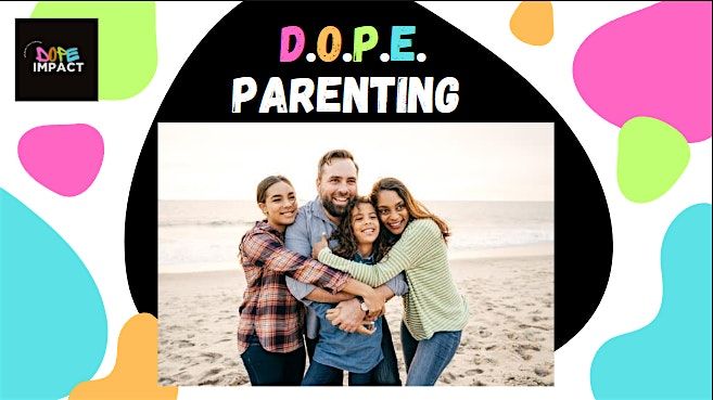 D.O.P.E. Parenting: Raising Resilient & Future Ready Teens, 26 July | Event in Jersey Village | AllEvents