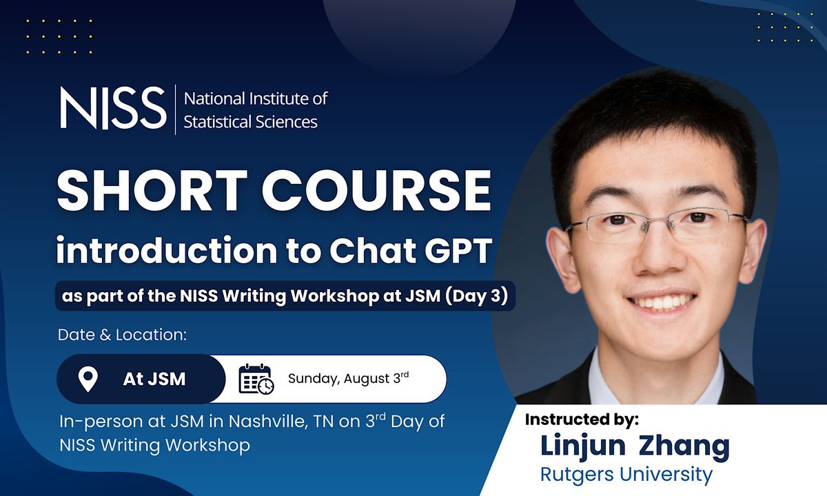 Short Course: Intro to Chat GPT with Linjun Zhang at JSM 2025, 3 August | Event in Nashville | AllEvents