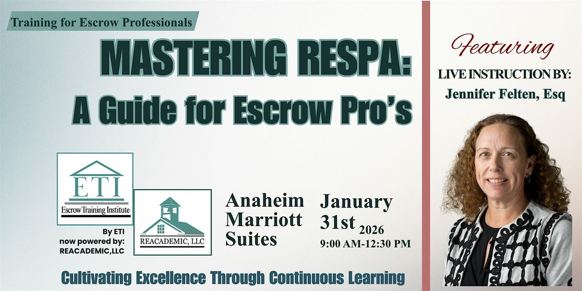 Mastering RESPA - A Guide for Escrow Pro's, 31 January | Event in Garden Grove | AllEvents
