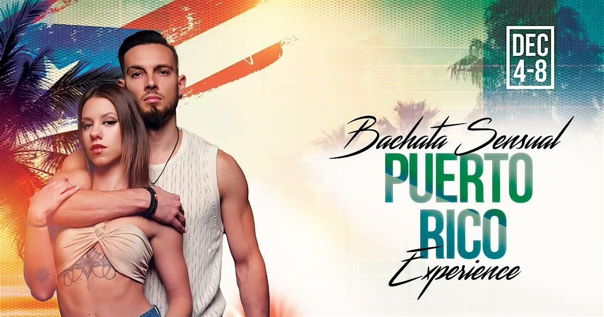 Bachata Sensual Puerto Rico Experience 2025, 4 December | Event in San Juan | AllEvents