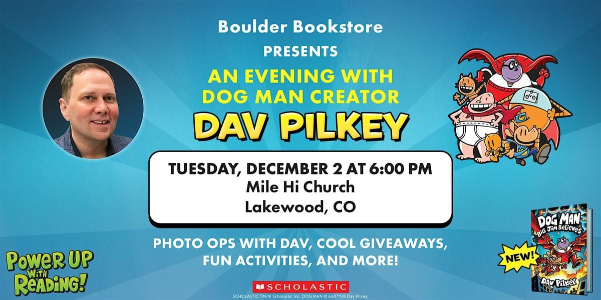 Boulder Bookstore Presents: An Evening with Dog Man Creator Dav Pilkey, 2 December | Event in Lakewood | AllEvents