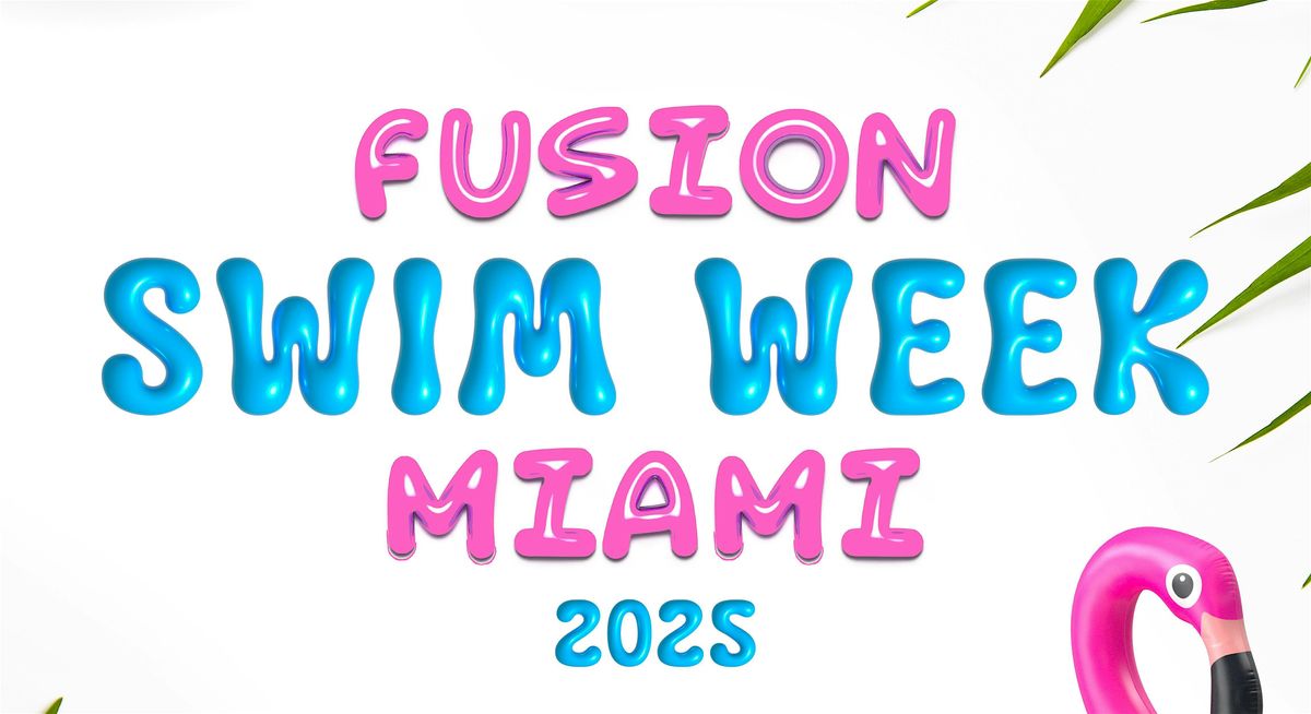 Fusion Swim Week Vice City, 31 May | Event in Miami | AllEvents