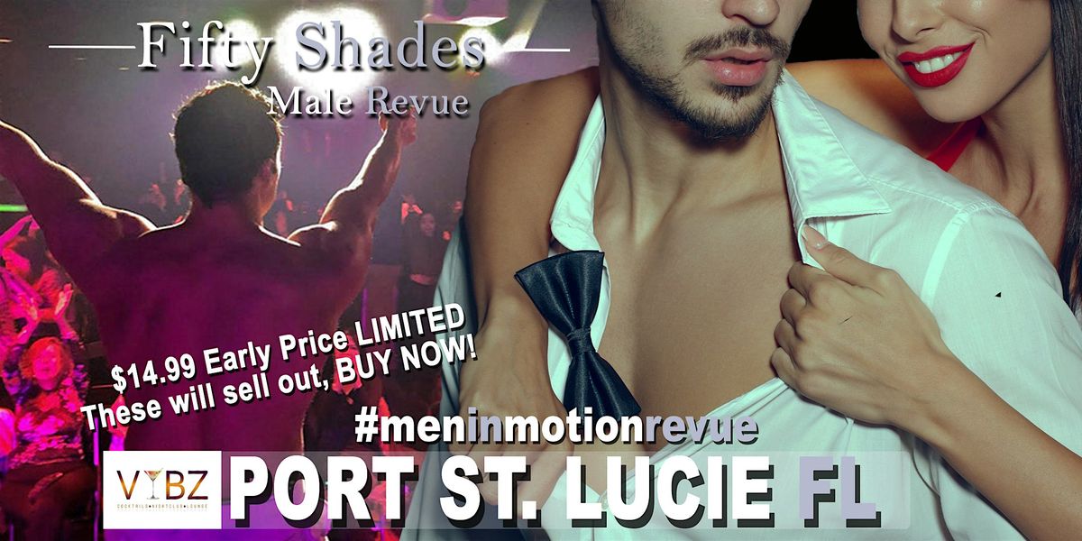 Ladies Night Out [Early Price] with Men in Motion LIVE Port St Lucie FL 21+, 23 October | Event in Port St. Lucie