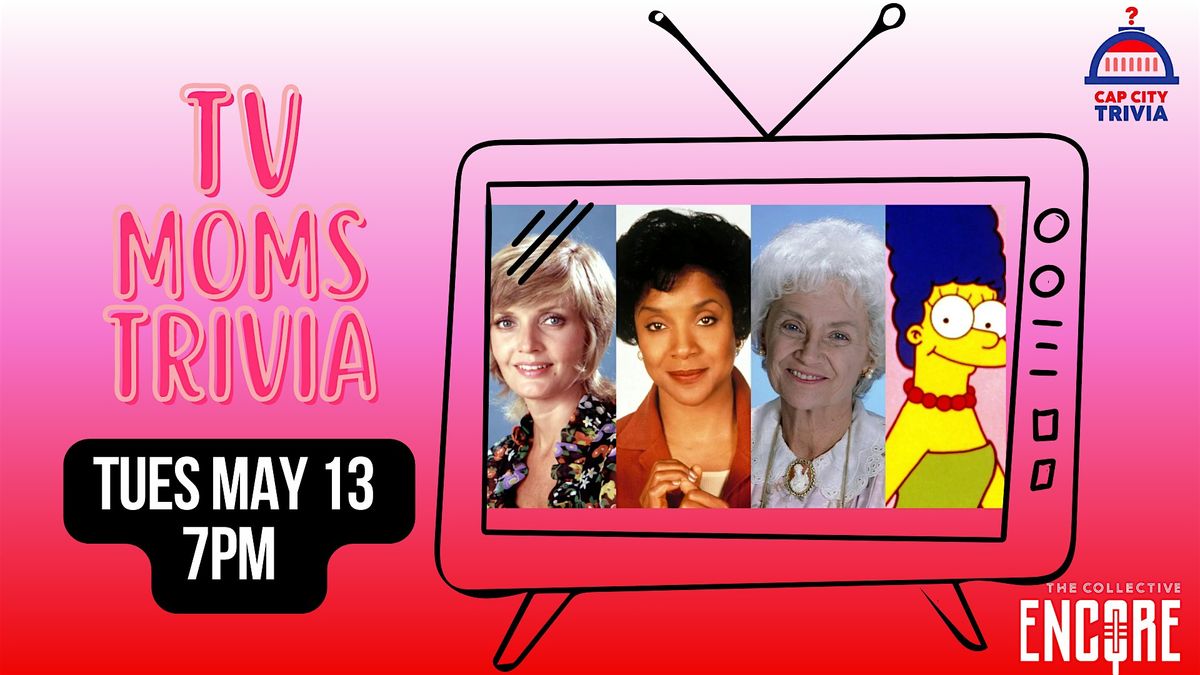 TV Moms Trivia, 13 May | Event in Columbia | AllEvents