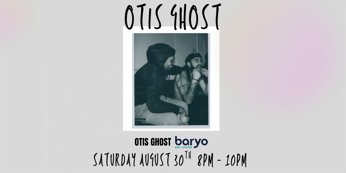 Otis Ghost @ Baryo, 30 August | Event in Durham | AllEvents