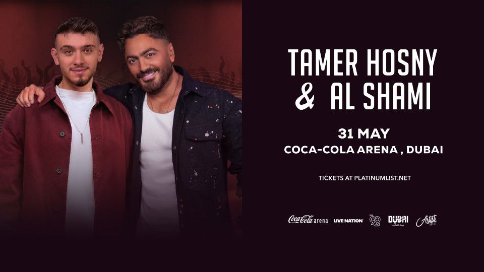 Tamer Hosny and Al Shami in Dubai, 31 May | Event in Dubai | AllEvents