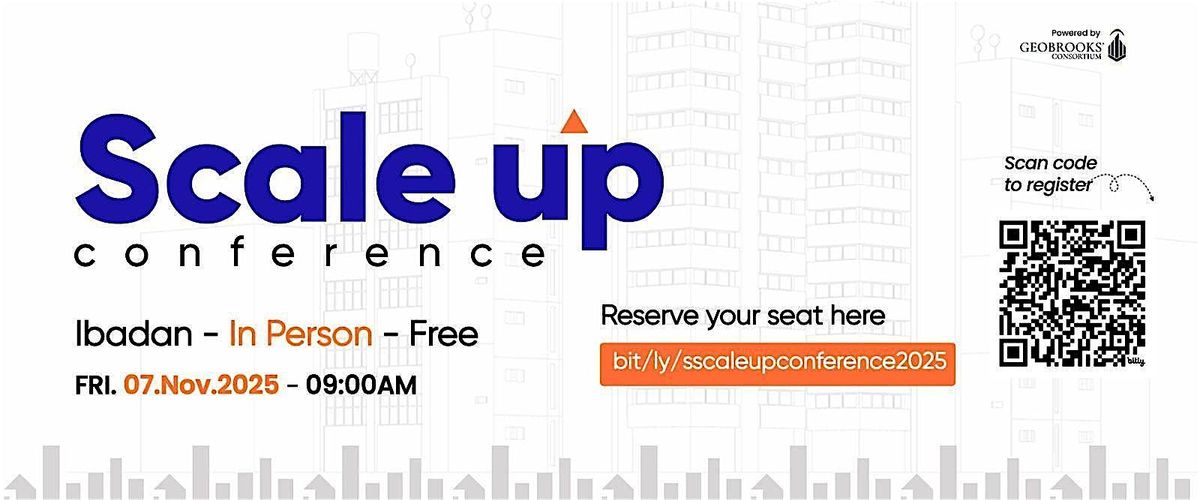 SCALE UP CONFERENCE 2025, 7 November | Event in Ibadan | AllEvents