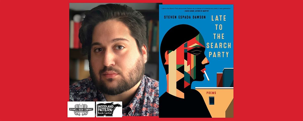 Steven Espada Dawson, author of LATE TO THE SEARCH PARTY - a Boswell event | Event in Milwaukee | AllEvents