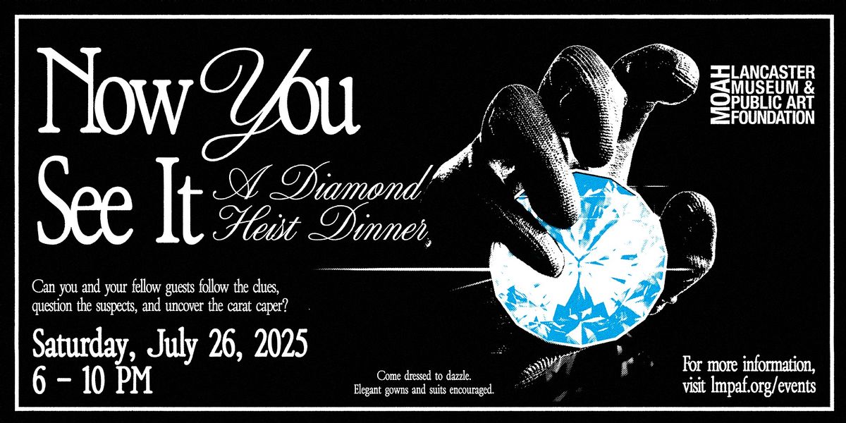 Now You See It: A Diamond Heist Dinner at MOAH, 26 July | Event in Lancaster | AllEvents