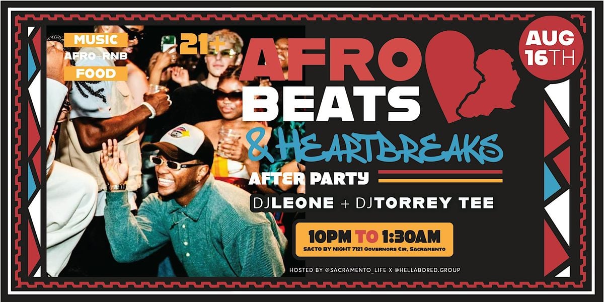 Afrobeats & Heartbreaks After Party, 16 August | Event in Sacramento | AllEvents