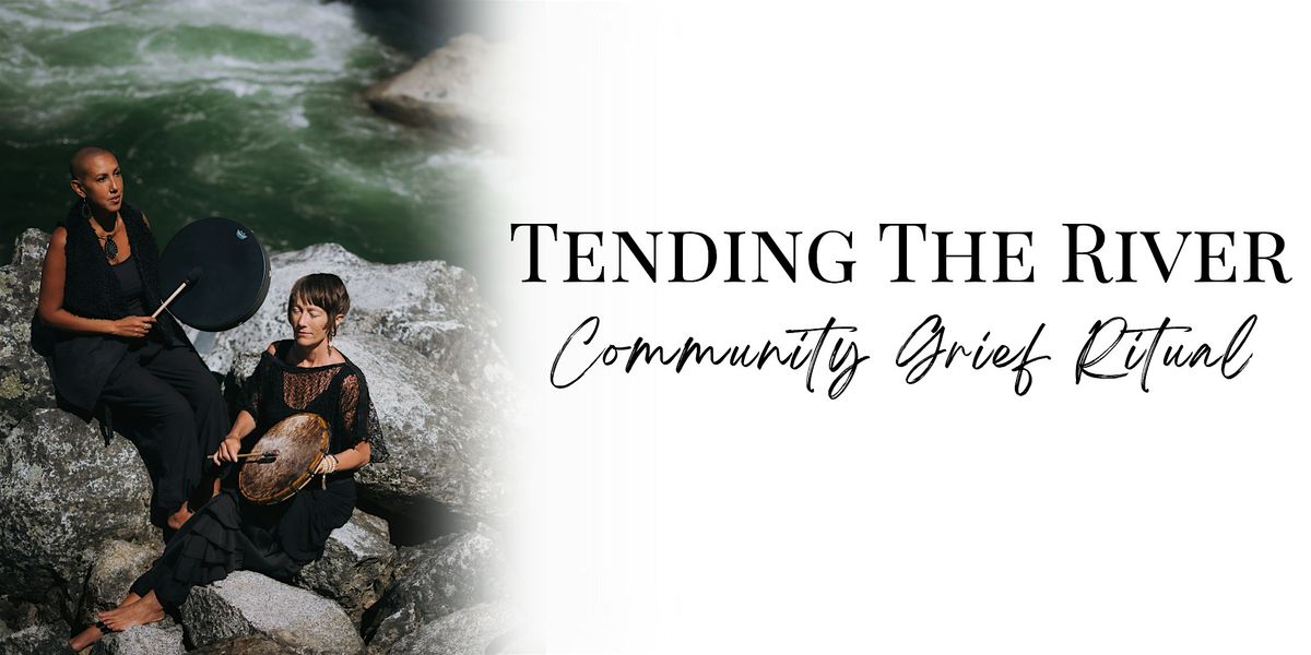 Tending the River - Community Grief Ritual, 12 September | Event in El Prado | AllEvents
