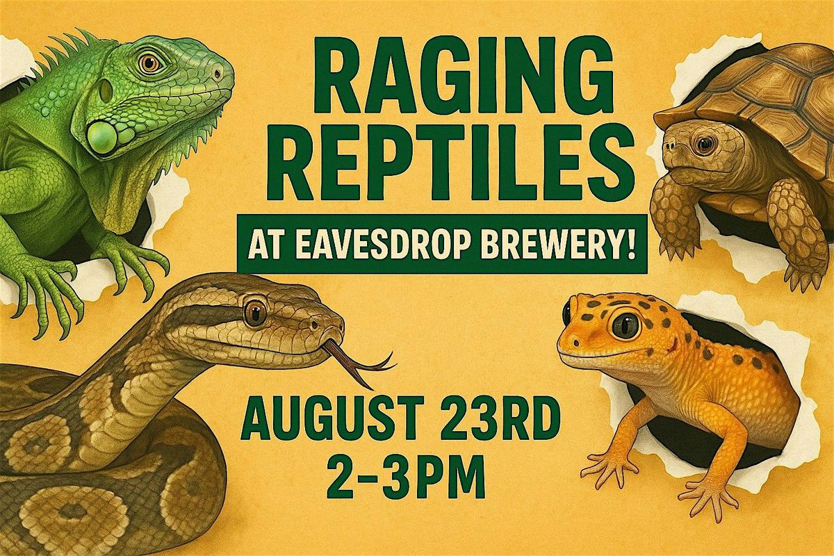 Raging Reptiles Show at Eavesdrop!, 23 August | Event in Manassas | AllEvents