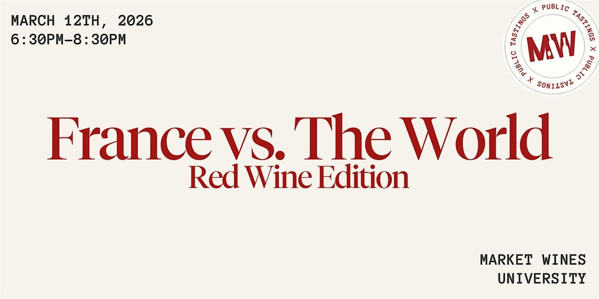 France vs. The World- Red Wine Edition, 12 March | Event in Calgary | AllEvents