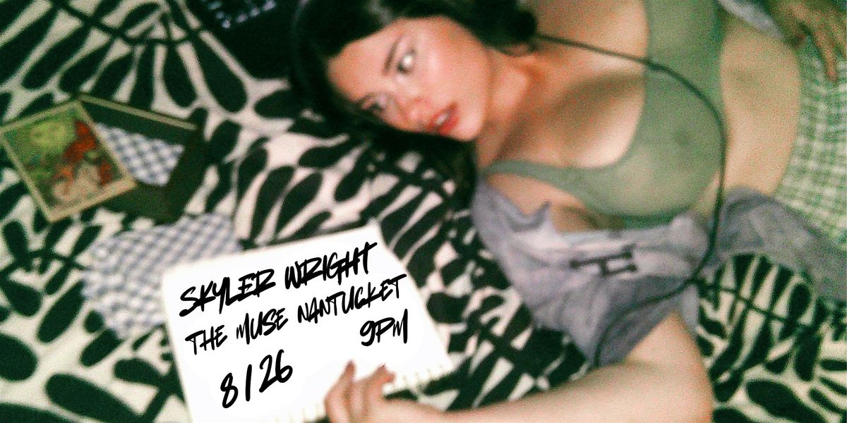 SKYLER WRIGHT: LIVE! ON NANTUCKET, 26 August | Event in Nantucket | AllEvents