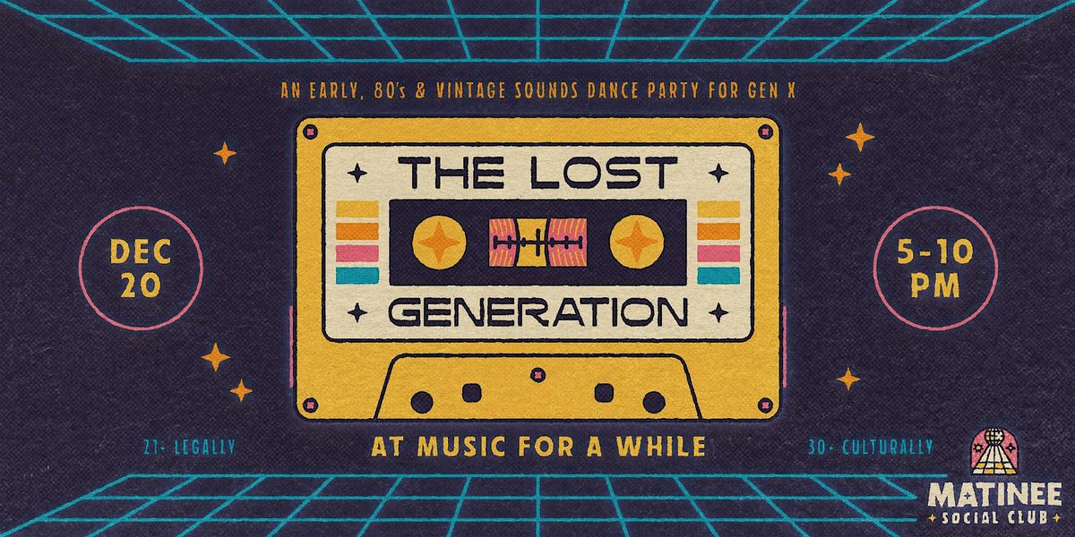 The Lost Generation [80s + Gen X Matinee], 20 December | Event in New York | AllEvents