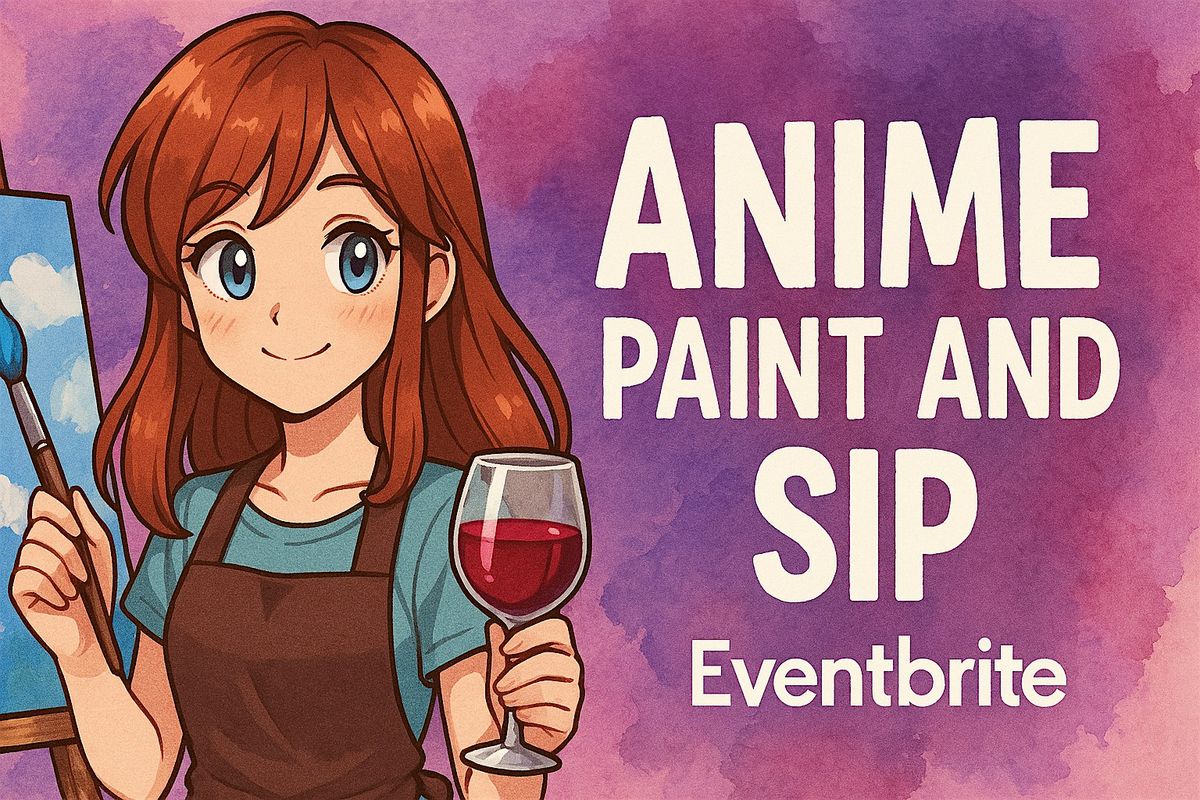 Anime Paint & Sip, 19 July | Event in Maple Heights | AllEvents