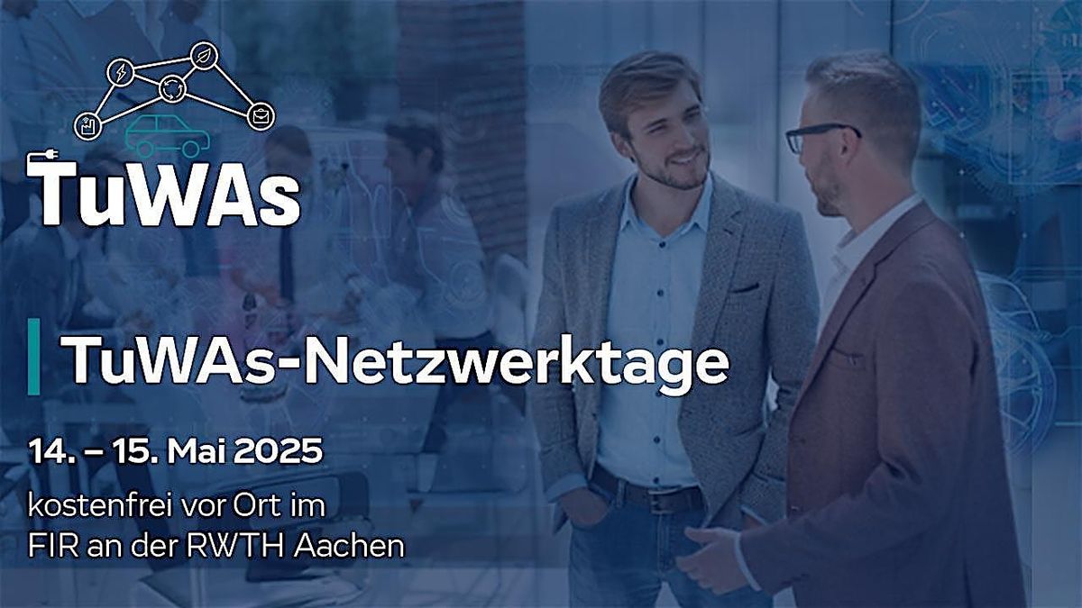 TuWAs-Netzwerktage, 14 May | Event in Aachen | AllEvents