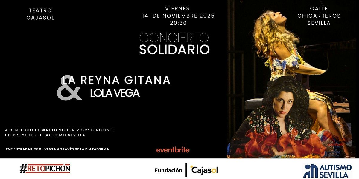 Concierto Solidario: #RetoPichón 2025 : La Reyna gitana & Lola Vega., 14 November | Event in Sevilla