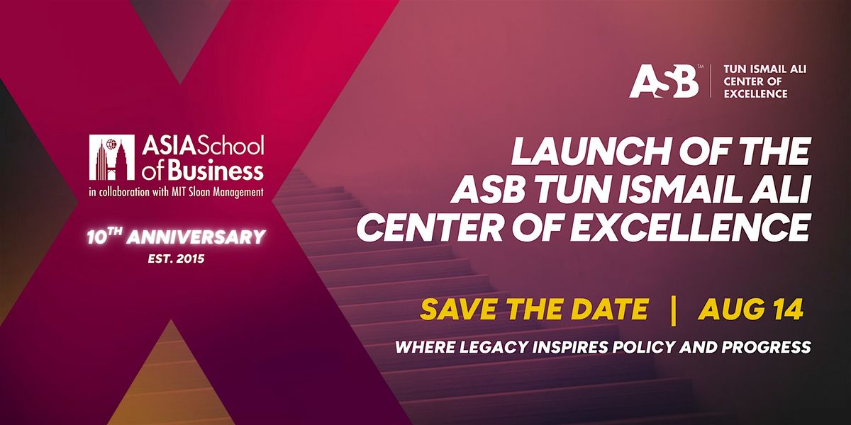 The ASB Tun Ismail Ali Center of Excellence Launch, 14 August | Event in Kuala Lumpur | AllEvents