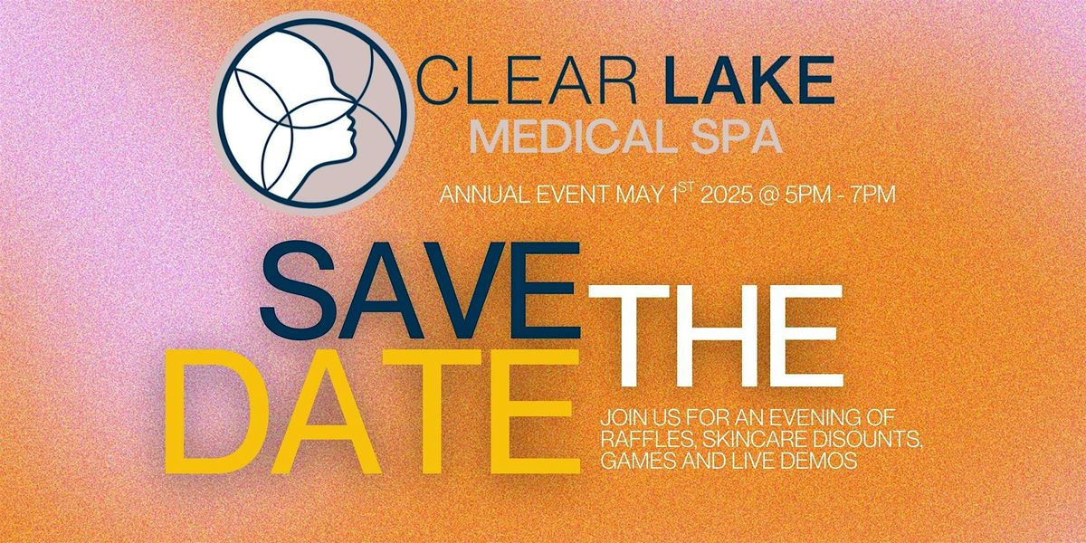 Clear Lake Medical Spa's Annual Event | Event in Webster | AllEvents