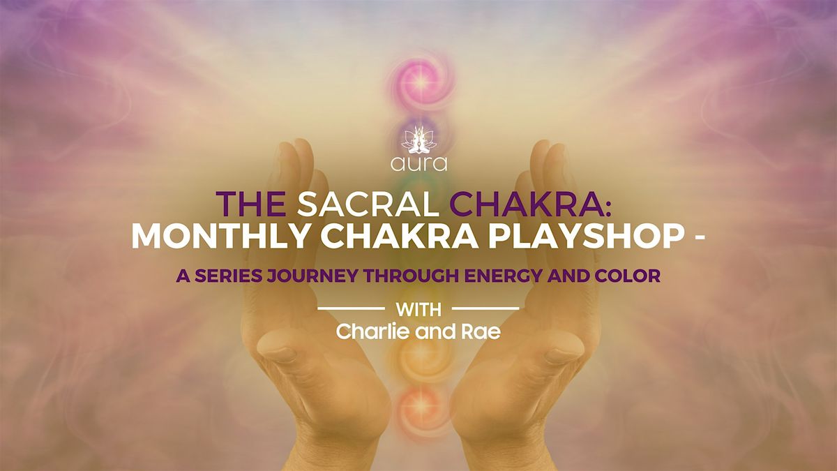 The Sacral Chakra:  Unlock Your Creative Energy & Emotional Balance, 24 May | Event in Spring | AllEvents