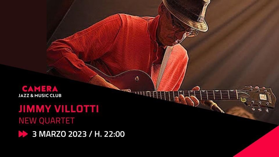 JIMMY VILLOTTI “NEW QUARTET”, Camera jazz & music club, Bologna, March