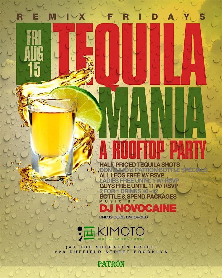 8/15 -  Tequila Mania At Kimoto Rooftop (PREMIERE Guestlist), 15 August | Event in Brooklyn | AllEvents