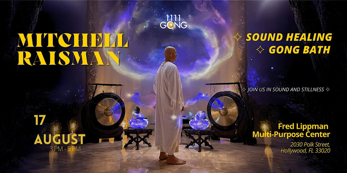 1111gong Sound Healing Gong Bath | Fred Lippman Multi-purpose Center, 17 August | Event in Hollywood | AllEvents