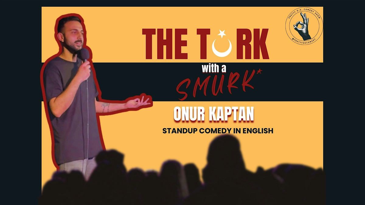 THE TURK WITH A SMURK* - Standup Comedy in English, 14 September | Event in Łódź | AllEvents