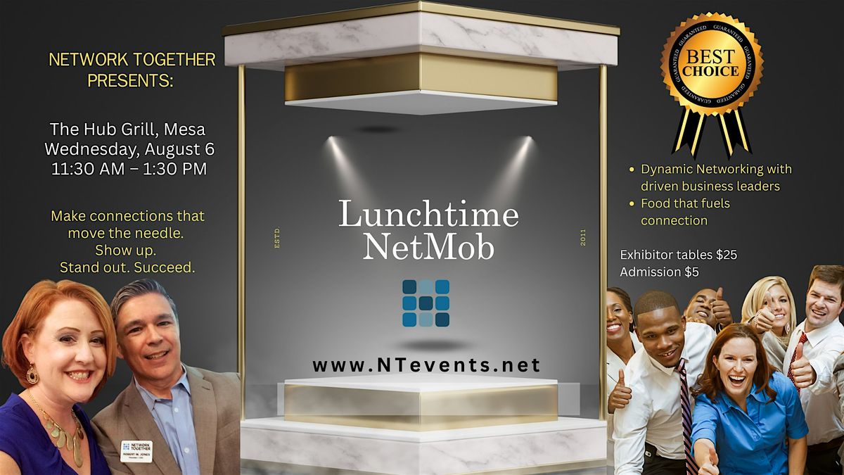 Lunchtime NetMob - Phoenix’s Premier B2B Power Lunch, 6 August | Event in Mesa | AllEvents