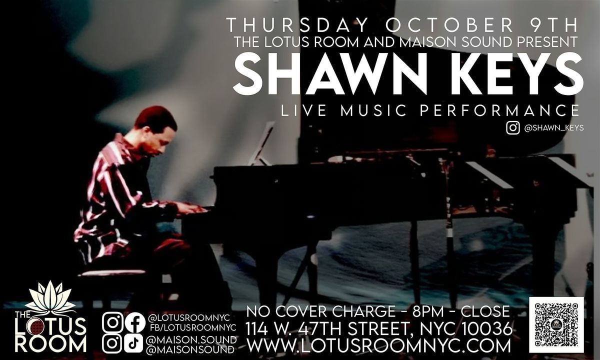 Shawn Keys: Live at The Lotus Room Thurs 10/9 - RSVP Free Live Show, 9 October | Event in New York | AllEvents