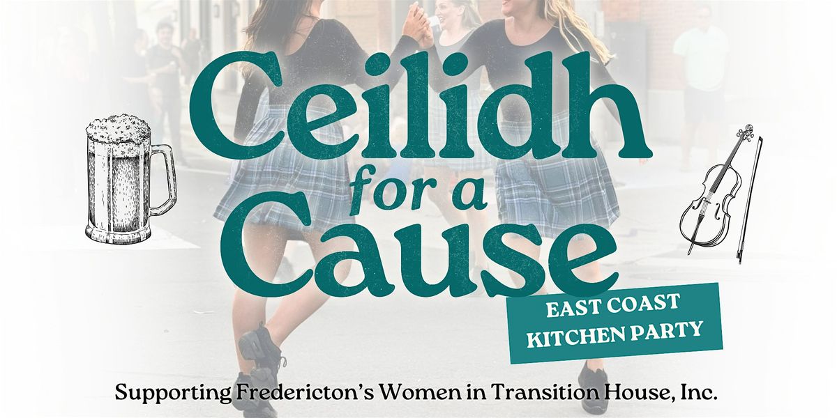 Ceilidh for a Cause: East Coast Kitchen Party for Charity!, 3 May | Event in Fredericton | AllEvents