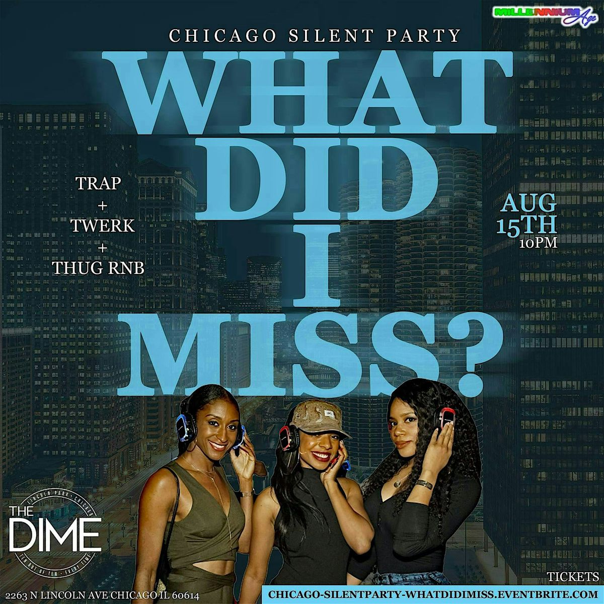 SILENT PARTY CHICAGO : “WHAT DID I MISS” TRAP x TWERK + THUG RNB, 15 August | Event in Chicago | AllEvents