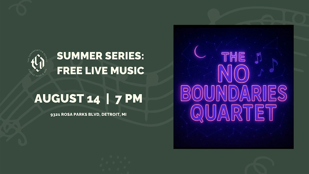 No Boundaries Quartet Live @ The Congregation, 14 August | Event in Detroit | AllEvents