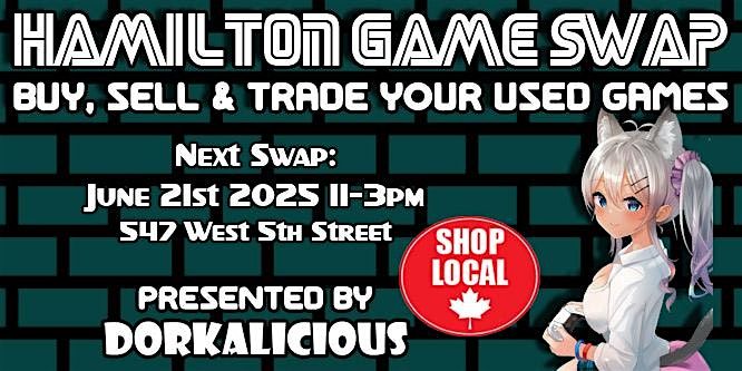 8th Annual Hamilton Game Swap: Presented by Dorkalicious, 21 June | Event in Hamilton | AllEvents