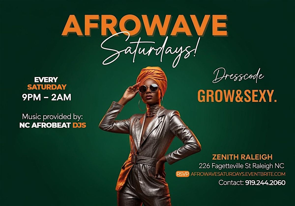 AFROWAVE Saturdays ; Zenith Saturdays | Event in Raleigh | AllEvents