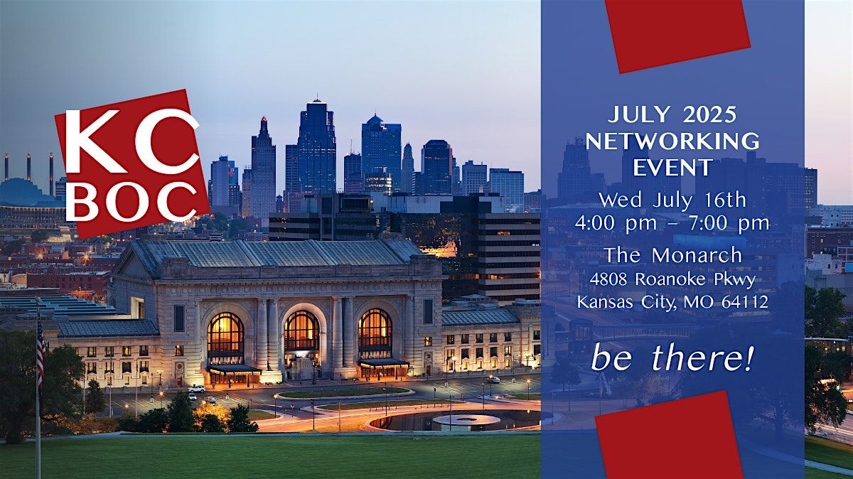 KCBOC Networking Event july 2025, 16 July | Event in Kansas City | AllEvents