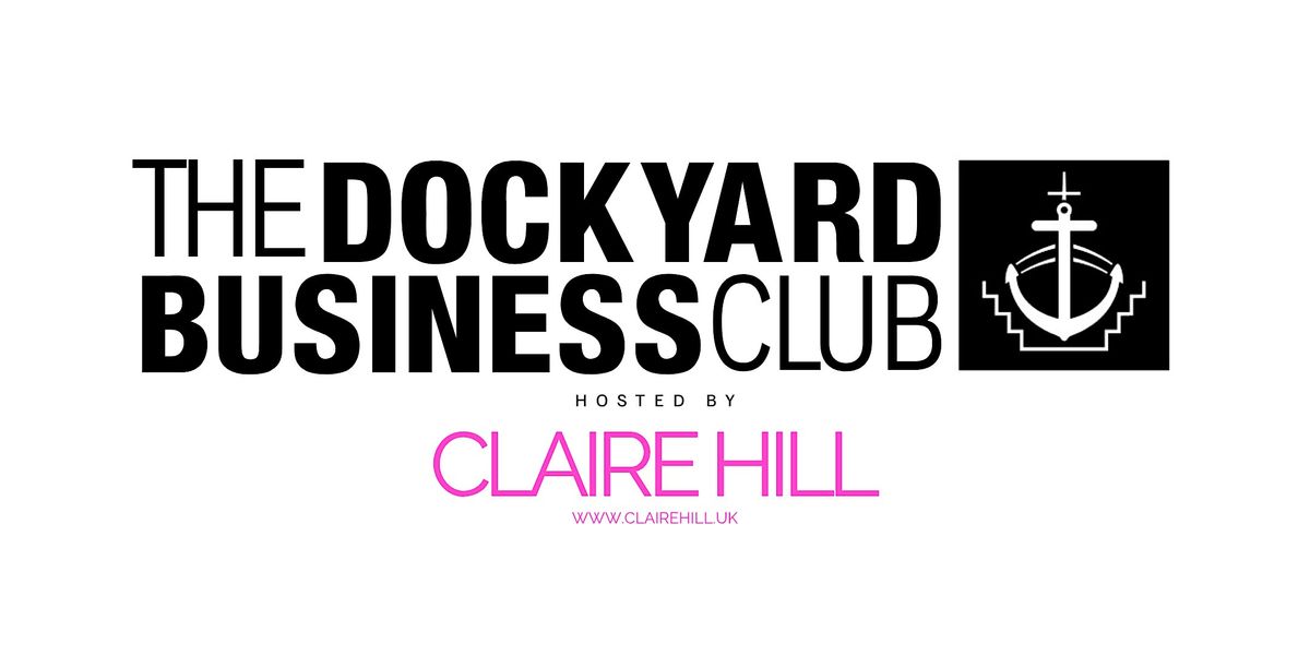 The Dockyard Business Club, Historic Dockyard, Chatham, 16 July | Event in Chatham | AllEvents